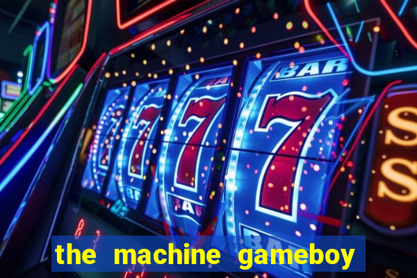 the machine gameboy rom pt-br